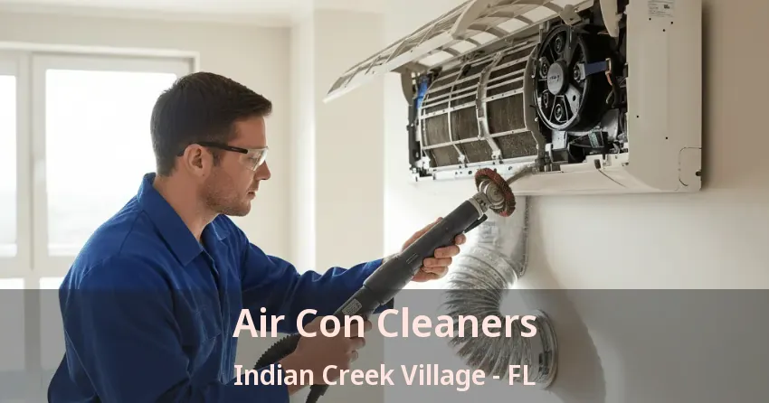 Air Con Cleaners Indian Creek Village - FL