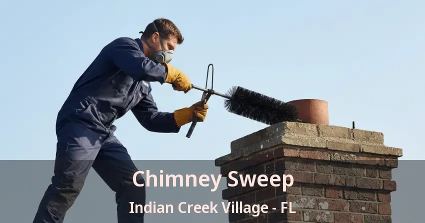 Chimney Sweep Indian Creek Village - FL