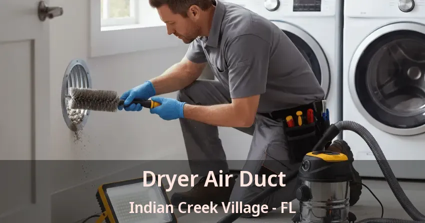 Dryer Air Duct Indian Creek Village - FL