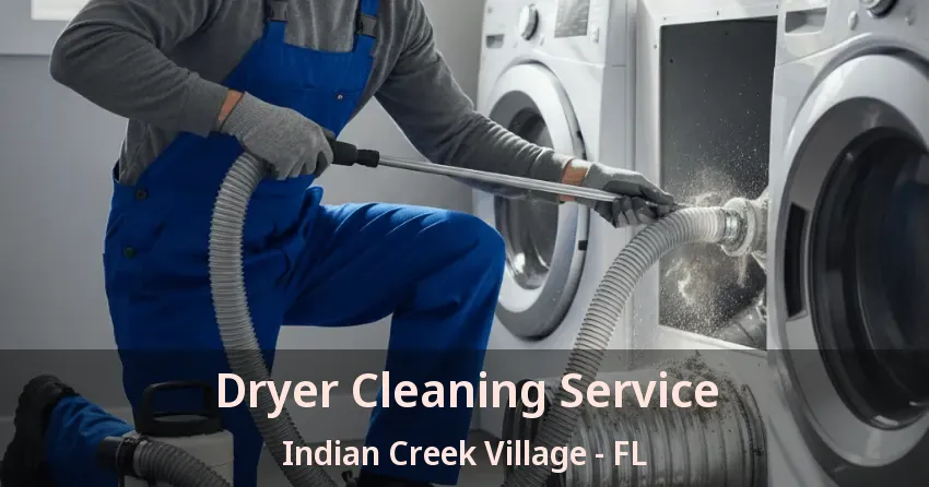 Dryer Cleaning Service Indian Creek Village - FL Dryer Cleaning Service Indian Creek Village - FL