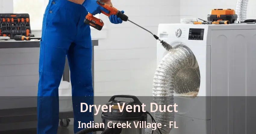 Dryer Vent Duct Indian Creek Village - FL Dryer Vent Duct Indian Creek Village - FL