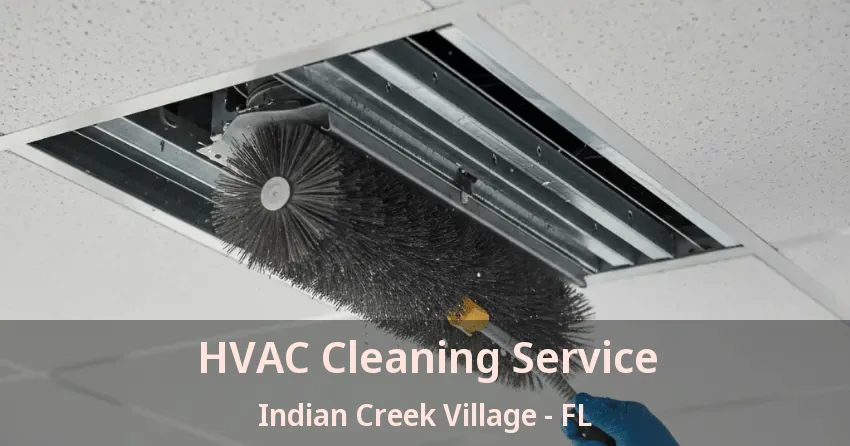 HVAC Cleaning Service Indian Creek Village - FL