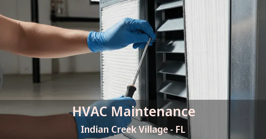 HVAC Maintenance Indian Creek Village - FL